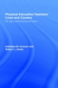Physical Education: Teachers` Lives And Careers