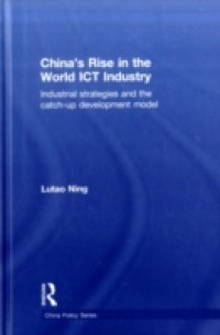 China`s Rise in the World ICT Industry