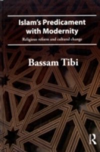 Islam`s Predicament with Modernity