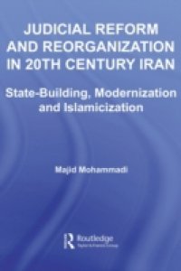 Judicial Reform and Reorganization in 20th Century Iran