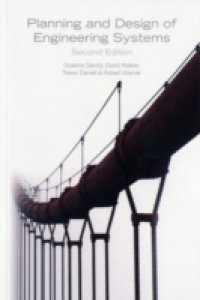 Planning and Design of Engineering Systems, Second Edition, Second Edition