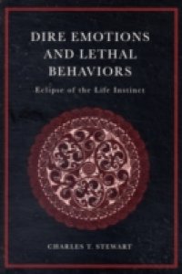 Dire Emotions and Lethal Behaviours