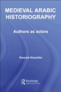 Medieval Arabic Historiography