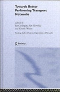 Towards better Performing Transport Networks