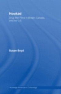 Hooked: Drug War Films in Britain, Canada, and the U.S.