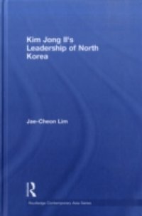 Kim Jong-il`s Leadership of North Korea