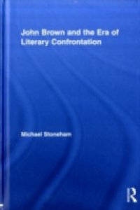 John Brown and the Era of Literary Confrontation