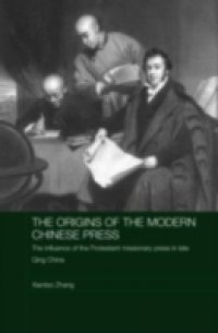 Origins of the Modern Chinese Press