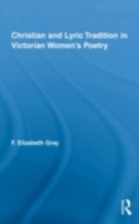 Christian and Lyric Tradition in Victorian Women`s Poetry