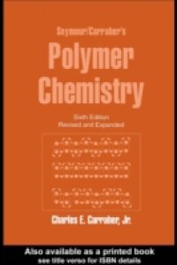 Seymour/Carraher`s Polymer Chemistry
