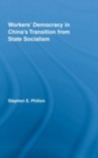 Workers` Democracy in China`s Transition from State Socialism