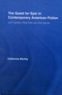 Quest for Epic in Contemporary American Fiction