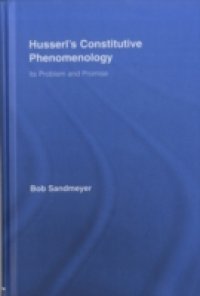 Husserl`s Constitutive Phenomenology