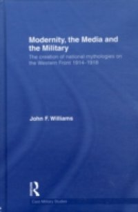 Modernity, the Media and the Military