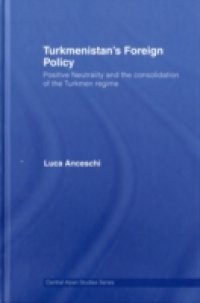 Turkmenistan`s Foreign Policy