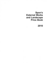 Spon`s External Works and Landscape Price Book 2010