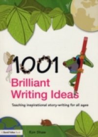 1001 Brilliant Writing Ideas