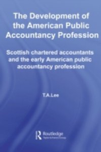 Development of the American Public Accounting Profession