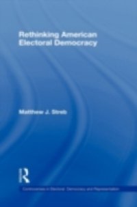 Rethinking American Electoral Democracy