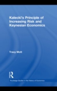 Kalecki`s Principle of Increasing Risk and Keynesian Economics
