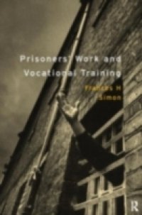 Prisoners` Work and Vocational Training