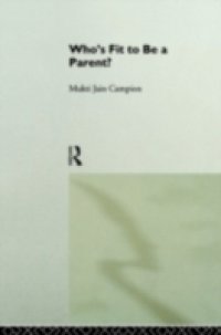 Who`s Fit to be a Parent?