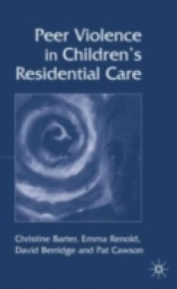 Peer Violence in Children`s Residential Care