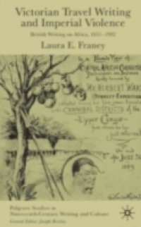 Victorian Travel Writing and Imperial Violence