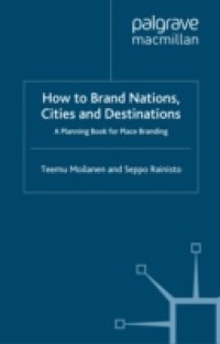 How to Brand Nations, Cities and Destinations