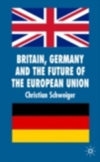 Britain, Germany and the Future of the European Union