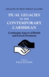 Dual Legacies in the Contemporary Caribbean