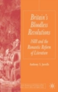 Britain`s Bloodless Revolutions