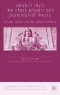 Satyajit Ray`s The Chess Players and Post Colonial Film Theory