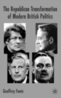 Republican Transformation of Modern British Politics