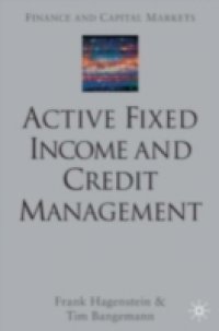 Active Fixed Income and Credit Management