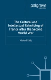 Cultural and Intellectual Rebuilding of France after the Second World War