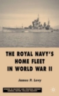 Royal Navy`s Home Fleet in World War 2