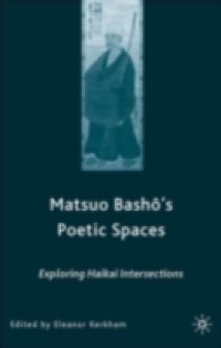 Matsuo BashA``s Poetic Spaces