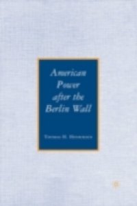 American Power after the Berlin Wall