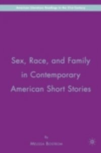 Sex, Race, and Family in Contemporary American Short Stories