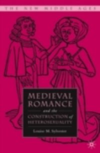 Medieval Romance and the Construction of Heterosexuality