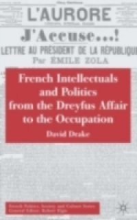 Читать French Intellectuals and Politics from the Dreyfus Affair to the Occupation