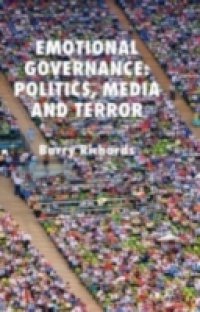 Emotional Governance: Politics, Media and Terror