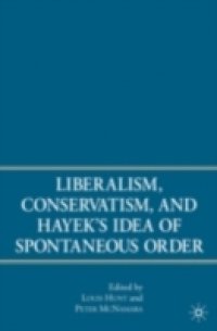 Liberalism, Conservatism, and Hayek`s Idea of Spontaneous Order
