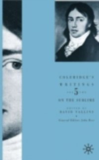 Coleridge`s Writings: On the Sublime