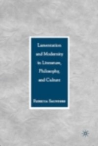 Lamentation and Modernity in Literature, Philosophy, and Culture
