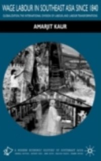 Wage Labour in Southeast Asia Since 1840