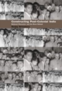 Constructing &quote;Post-Colonial&quote; India