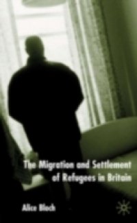 Migration and Settlement of Refugees in Britain