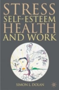 Stress, Self-Esteem, Health and Work